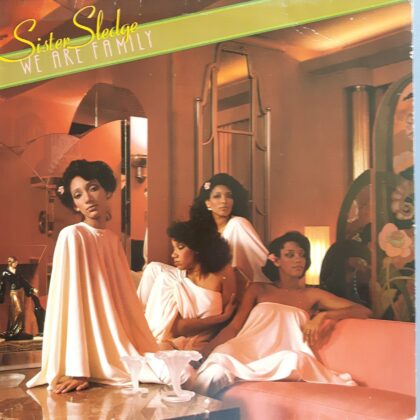 Sister Sledge - We are family (VERKOCHT)