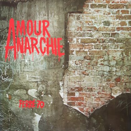 Leo Ferr - Amour Anarchie - Ferré 70